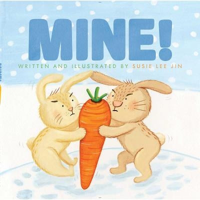 Mine! by Jin, Susie Lee