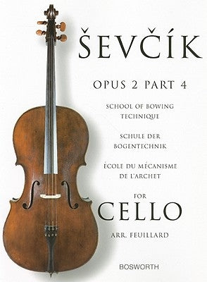 Sevcik for Cello - Opus 2, Part 4: School of Bowing Technique by Sevcik, Otakar
