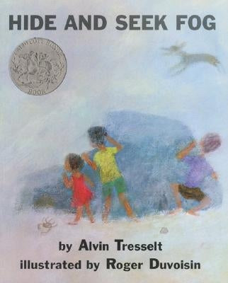 Hide and Seek Fog: A Caldecott Honor Award Winner by Tresselt, Alvin