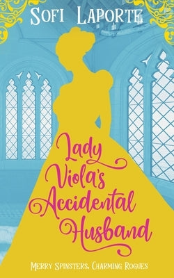 Lady Viola's Accidental Husband by Laporte, Sofi