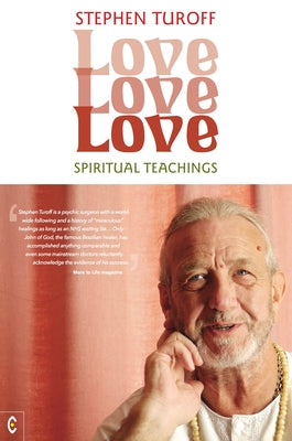 Love, Love, Love: Spiritual Teachings by Turoff, Stephen