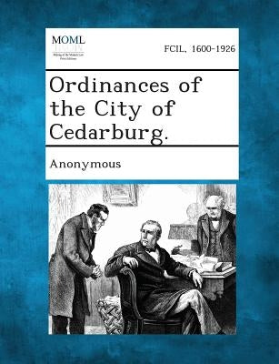 Ordinances of the City of Cedarburg. by Anonymous