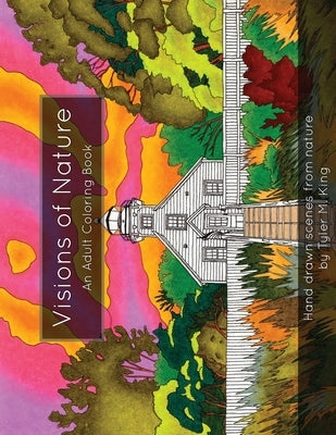 Visions of Nature: An Adult Coloring Book by King, Tyler