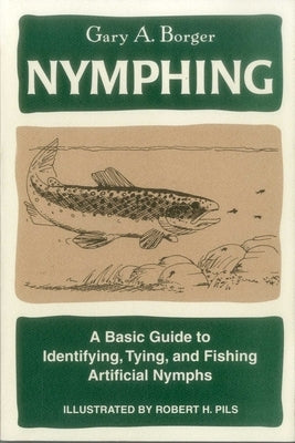 Nymphing by Borger, Gary A.