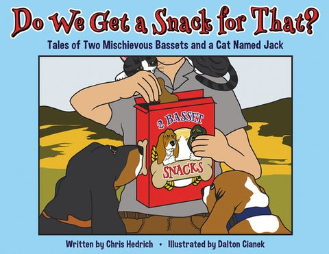 Do We Get a Snack for That? by Hedrich, Chris