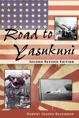 Road to Yasukuni by Bevenour, Robert Joseph