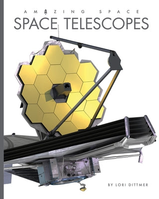 Space Telescopes by Dittmer, Lori