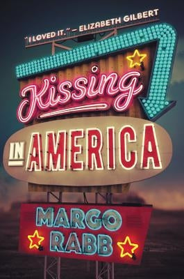 Kissing in America by Rabb, Margo