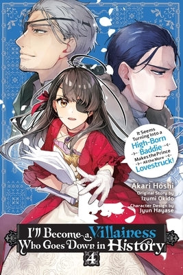 I'll Become a Villainess Who Goes Down in History, Vol. 4 by Hoshi, Akari