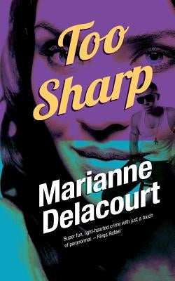 Too Sharp by Delacourt, Marianne