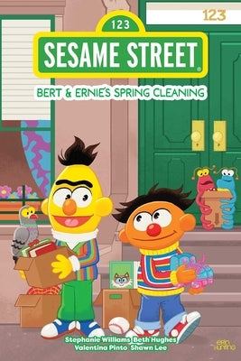 Sesame Street: Bert & Ernie's Spring Cleaning by Williams, Stephanie