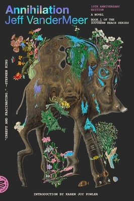 Annihilation (10th Anniversary Edition) by VanderMeer, Jeff
