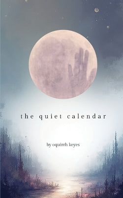 The quiet calendar by Keyes, Oquirrh