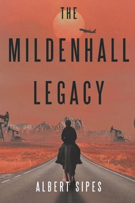 The Mildenhall Legacy by Sipes, Albert