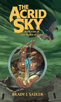 The Acrid Sky by Sadler, Brady J.
