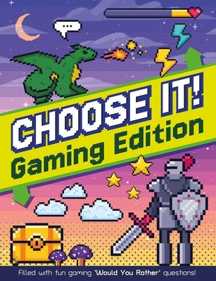 Choose It! Videogame Edition by Welbeck Children's Books
