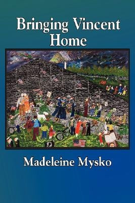Bringing Vincent Home by Mysko, Madeleine