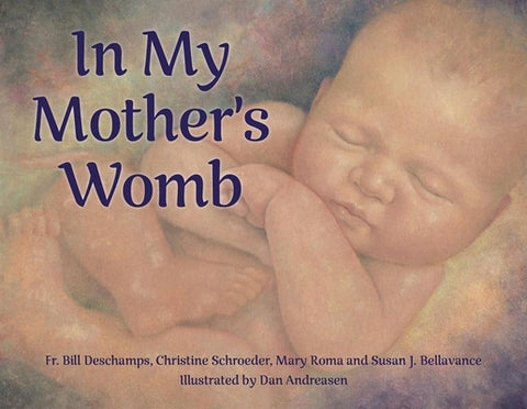 In My Mother's Womb by DesChamps, Bill