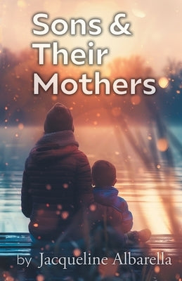 Sons & Their Mothers by Albarella