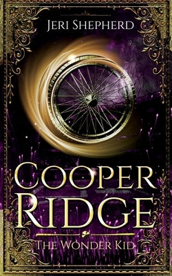 Cooper Ridge The Wonder Kid by Shepherd, Jeri