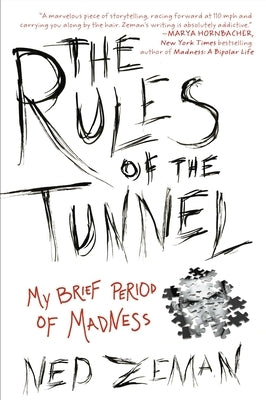 The Rules of the Tunnel: My Brief Period of Madness by Zeman, Ned