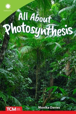 All about Photosynthesis by Davies, Monika