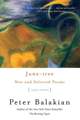 June-Tree: New and Selected Poems, 1974-2000 by Balakian, Peter