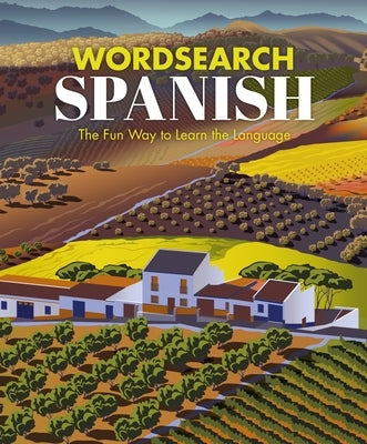 Wordsearch Spanish: The Fun Way to Learn the Language by Saunders, Eric