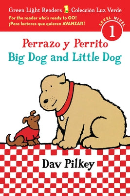 Big Dog and Little Dog/Perrazo Y Perrito: Bilingual English-Spanish by Pilkey, Dav