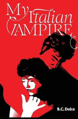 My Italian Vampire by Dolce, B. C.