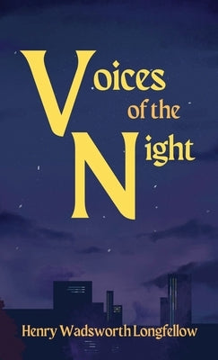 Voices of the Night by Longfellow, Henry Wadsworth