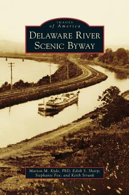 Delaware River Scenic Byway by Kyde, Marion M.