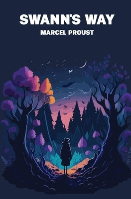 Swann's Way by Proust, Marcel