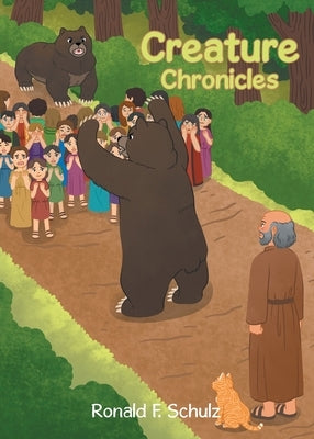 Creature Chronicles by Schulz, Ronald F.