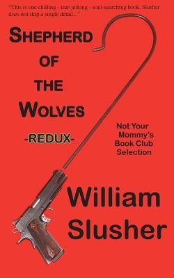 Shepherd of the Wolves Redux by Slusher, William