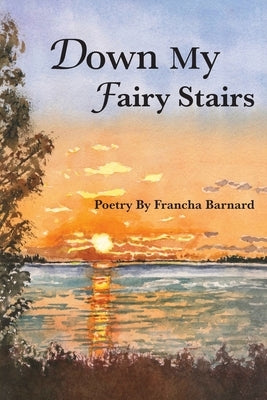 Down My Fairy Stairs by Barnard, Francha