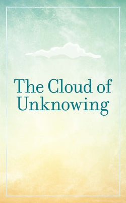 The Cloud of Unknowing by Wolters, Clifton