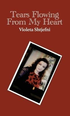 Tears Flowing from My Heart by Shtjefni, Violeta