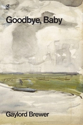 Goodbye, Baby by Brewer, Gaylord