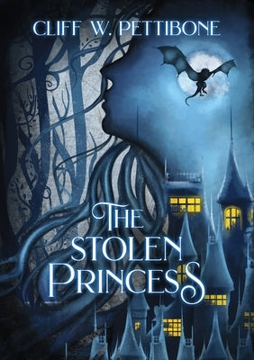 The Stolen Princess: A Kuin of Hilcha Adventure by Pettibone, Cliff W.