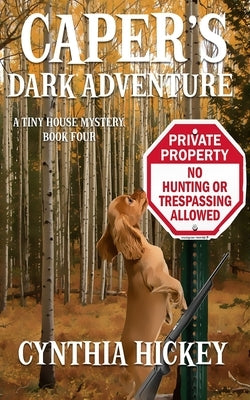 Caper's Dark Adventure by Hickey, Cynthia