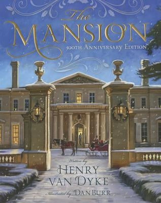 The Mansion: 100th Anniversary Edition by Van Dyke, Henry