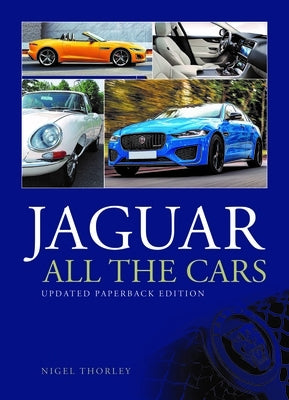 Jaguar - All the Cars by Thirley, Nigel