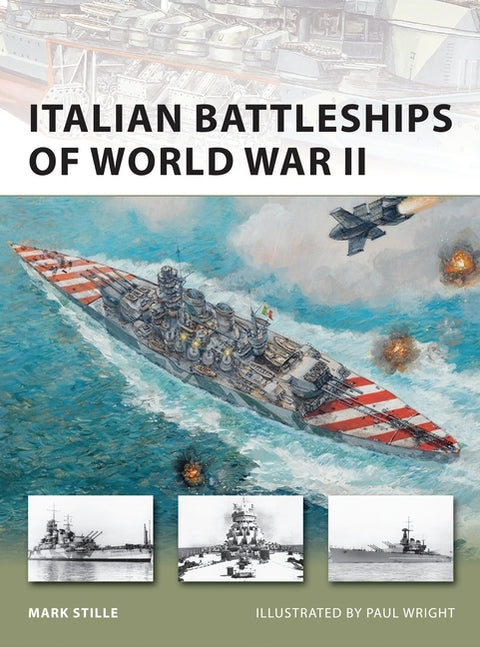 Italian Battleships of World War II by Stille, Mark