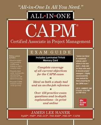 Capm Certified Associate in Project Management All-In-One Exam Guide by Haner, James Lee