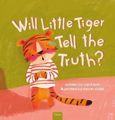 Will Little Tiger Tell the Truth? by Roth, Carol