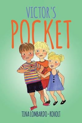 Victor's Pocket by Lombardo-Roholt, Tina