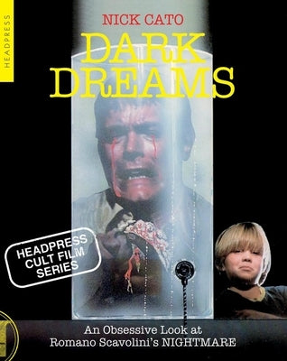 Dark Dreams: An Obsessive Look at Romano Scavolini's Nightmare by Cato, Nick