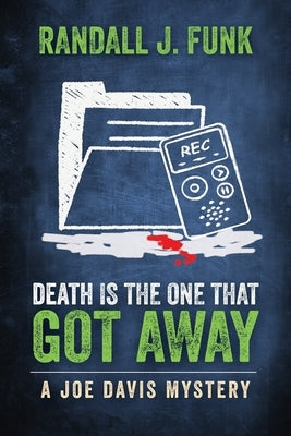 Death is the One That Got Away by Funk, Randall J.