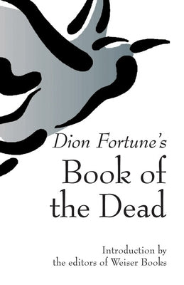 Dion Fortune's Book of the Dead by Fortune, Dion